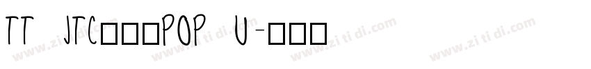 TT JTCナミキPOP U字体转换